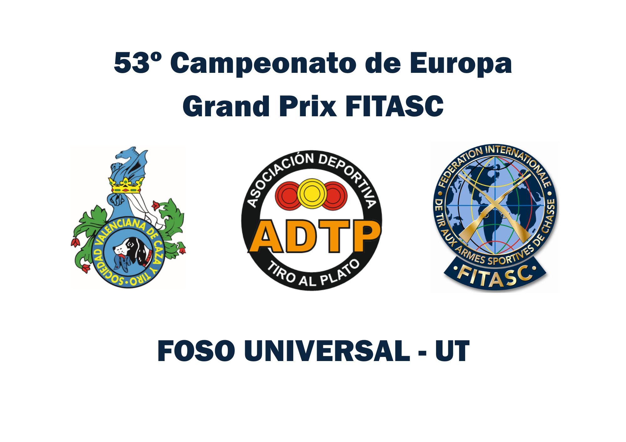 53º Campeonato de Europa – Grand Prix FITASC de Foso Universal UT en Cheste, Valencia.